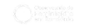 Observatório do Feminicídio em Rondônia